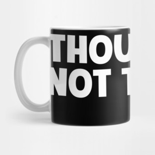 Thou Shall Not Try Me Mood 24:7 Mug