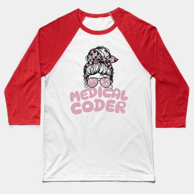Medical coder messy bun Baseball T-Shirt by The WYLD Tribe