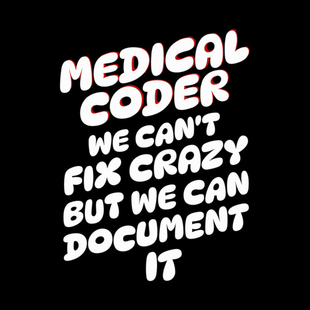 Medical Coder by The WYLD Tribe