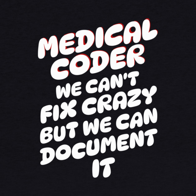 Medical Coder by The WYLD Tribe