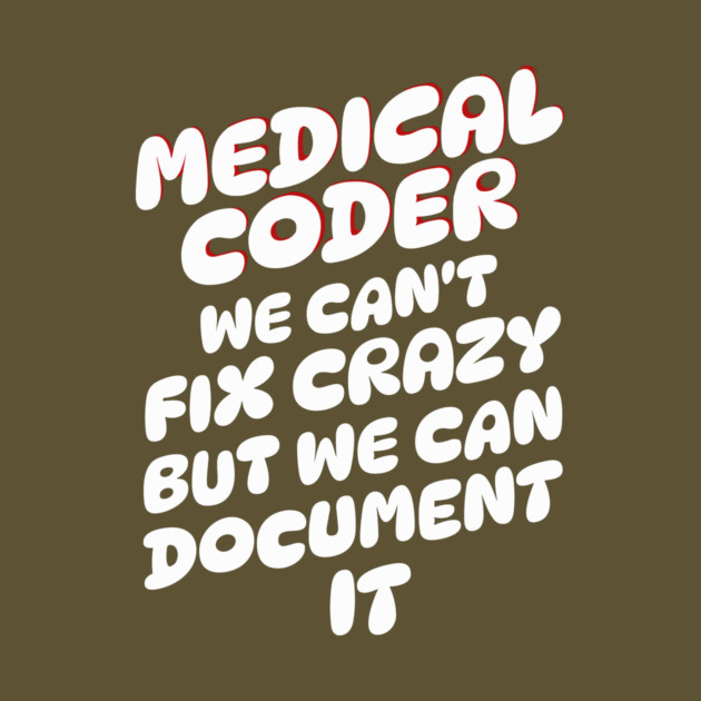 Medical Coder by The WYLD Tribe