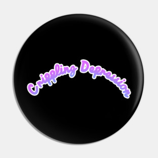 Crippling Depression Pin