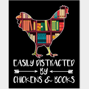 Easily Distracted by Chickens and Books - Gift for Chicken Book Lover Posters and Art