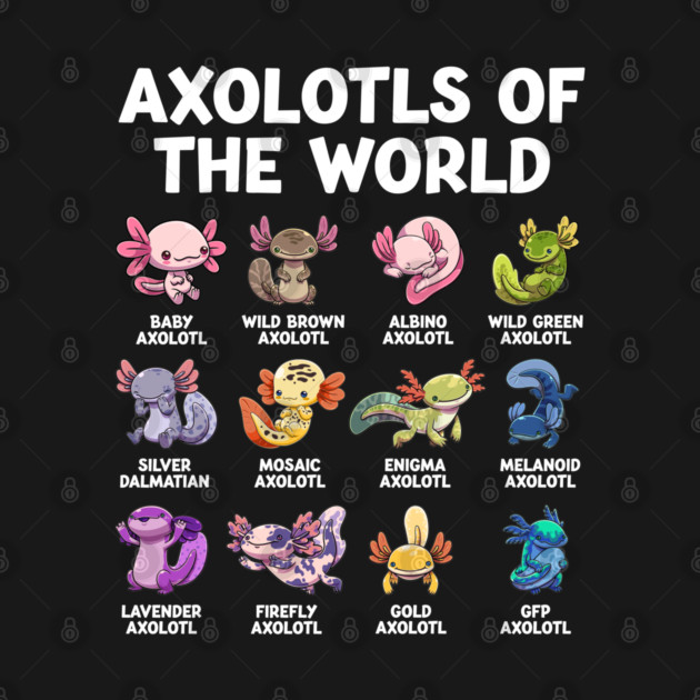 Axolotls of the World by GoshWow®