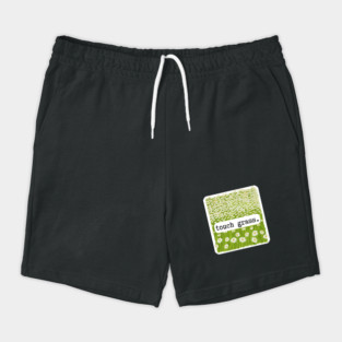 Touch Grass Shorts