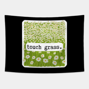 Touch Grass Tapestry