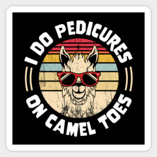 I Do Pedicures On Camel Toes Sticker