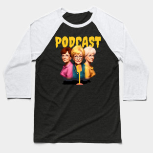 three golden girls podcast Baseball T-Shirt