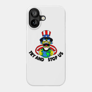 Try and Stop Us T-Shirt Phone Case