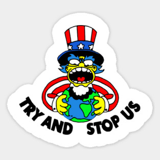 Try and Stop Us T-Shirt Sticker