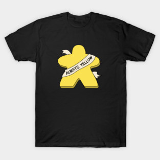 Always Yellow Meeple Board Game T-Shirt
