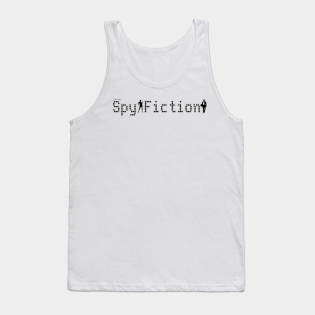 I write Spy Fiction Tank Top by H. R. Sinclair