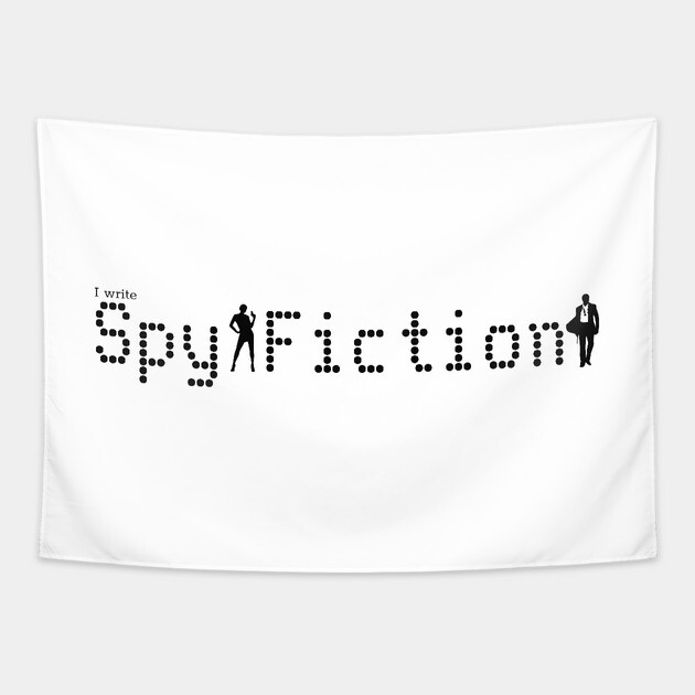 I write Spy Fiction Tapestry by H. R. Sinclair