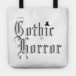 I write Gothic Horror Tote