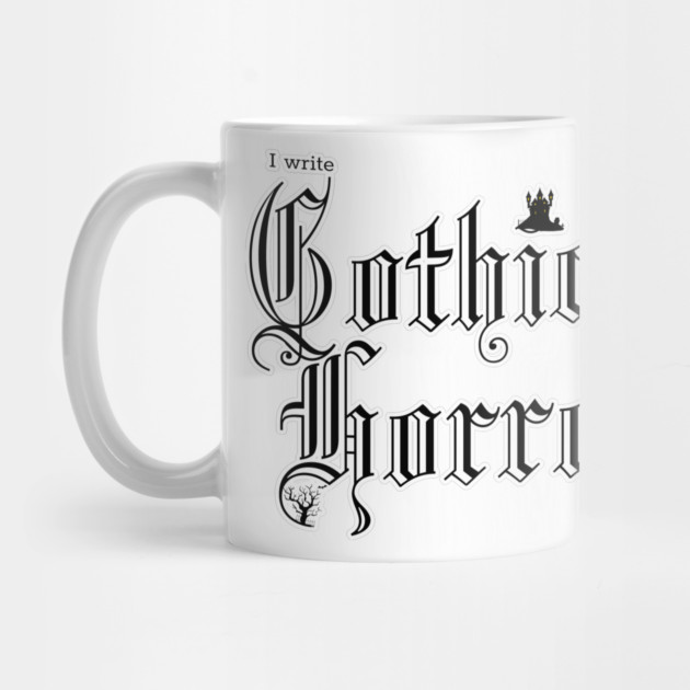 I write Gothic Horror by H. R. Sinclair