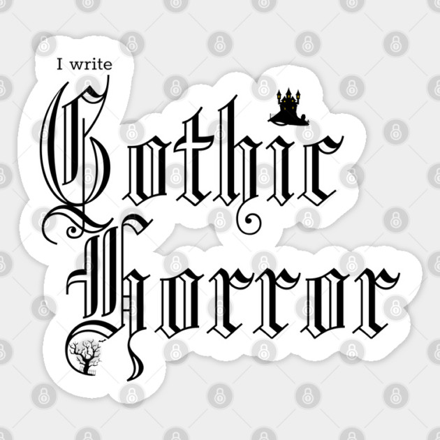 I write Gothic Horror Sticker by H. R. Sinclair