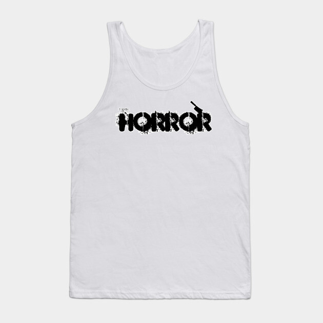 I write Horror Tank Top by H. R. Sinclair