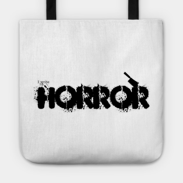 I write Horror Tote by H. R. Sinclair