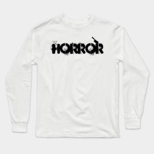 I write Horror Long Sleeve T-Shirt