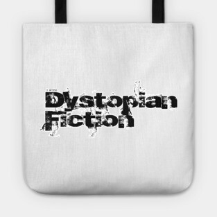 I write Dystopian Tote