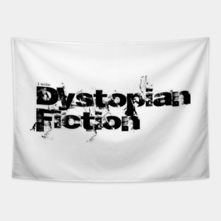 I write Dystopian Tapestry