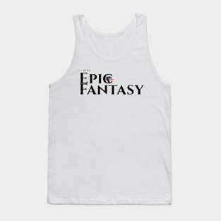 I write Epic Fantasy Tank Top