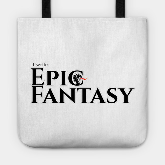 I write Epic Fantasy Tote by H. R. Sinclair