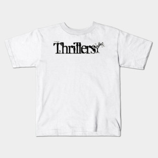 I write Thrillers Kids T-Shirt