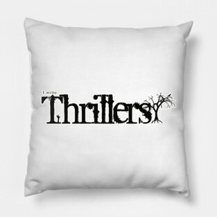 I write Thrillers Pillow