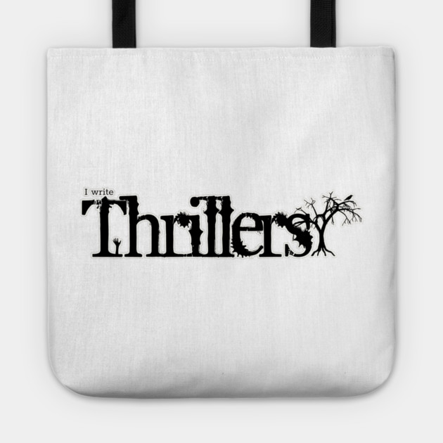 I write Thrillers Tote by H. R. Sinclair