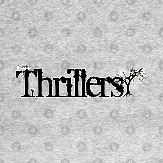 I write Thrillers by H. R. Sinclair