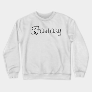 I write Fantasy Crewneck Sweatshirt