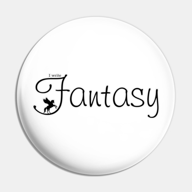 I write Fantasy Pin by H. R. Sinclair