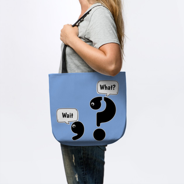 Wait What comma question mark by H. R. Sinclair