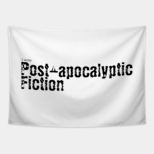 I write Post Apocalyptic Fiction Tapestry
