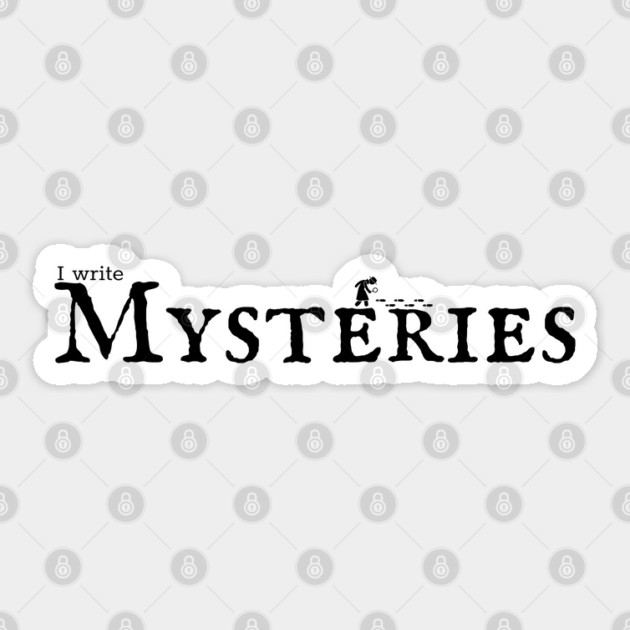I write Mysteries Sticker by H. R. Sinclair