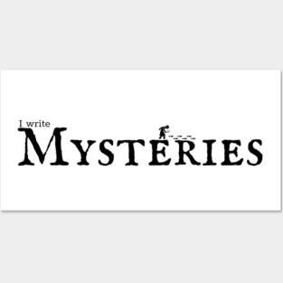 I write Mysteries Posters and Art