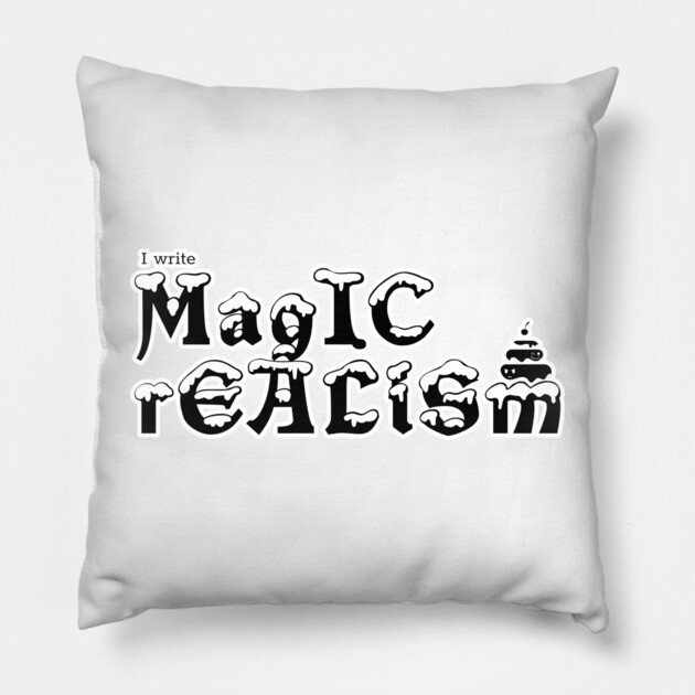 I write Magic Realism Pillow by H. R. Sinclair