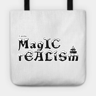 I write Magic Realism Tote