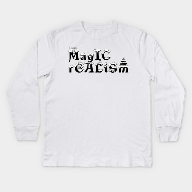 I write Magic Realism Kids Long Sleeve T-Shirt by H. R. Sinclair