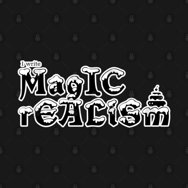 I write Magic Realism by H. R. Sinclair