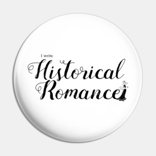 I write Historical Romance Pin