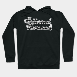 I write Historical Romance Hoodie