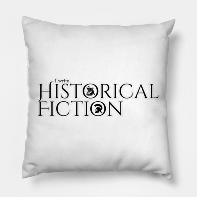 I write Historical Fiction Pillow by H. R. Sinclair