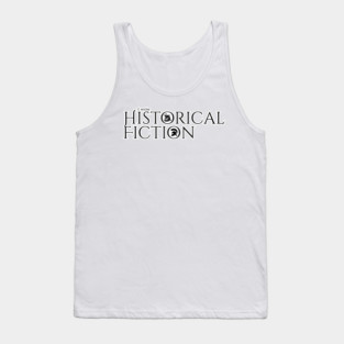 I write Historical Fiction Tank Top