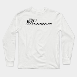 I write Romance Long Sleeve T-Shirt