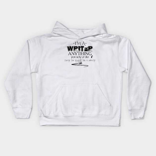 I'm a writer Memorandum Kids Hoodie by H. R. Sinclair