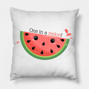 Cute Watermelon Pun, One in a melon! Pillow
