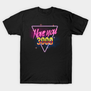 I love you 3000 T-Shirt