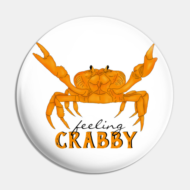 Feeling Crabby, orange crab Pin by H. R. Sinclair